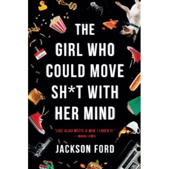 The Girl Who Could Move Sh*t with Her Mind -- Jackson Ford - Picture 2 of 3